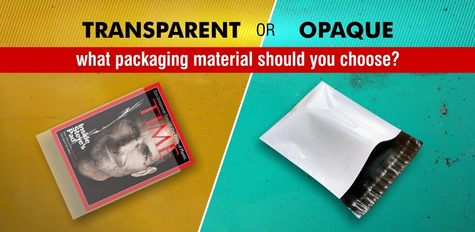 Transparent or Opaque - Choose Packaging Materials in India