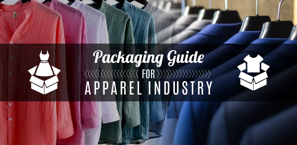 Complete Packaging Guide for Apparel & Textile Industry